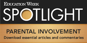 Education Week's Spotlight on Parental Involvement