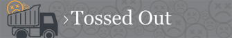 Tossed Out