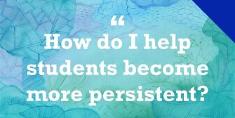 How do I help students become more persistent?