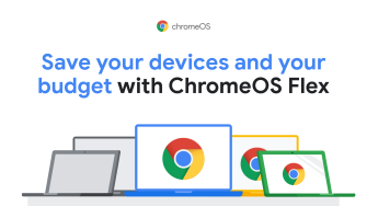 chromeOS Save your devices and your budget with ChromeOS Flex