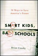 Smart Kids, Bad Schools