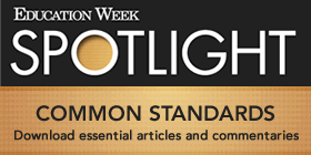 Education Week's Spotlight on Common Standards